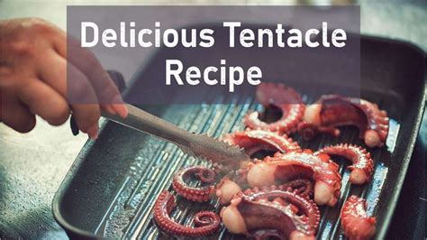 tentacle recipe